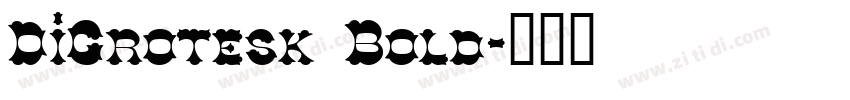 DiGrotesk Bold字体转换